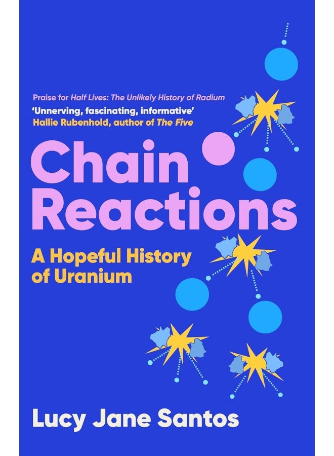 ردود الفعل السلسلية: تاريخ مليء بالأمل لليورانيوم