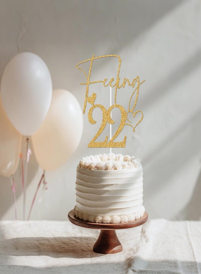 ZACHAKO Gold Glitter Feeling 22 Cake Topper, Happy 22nd Birthday/Cheers to 22 Years, Funny 22nd Birthday Party Decorations Supplies - Image 3