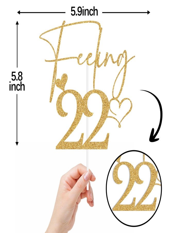ZACHAKO Gold Glitter Feeling 22 Cake Topper, Happy 22nd Birthday/Cheers to 22 Years, Funny 22nd Birthday Party Decorations Supplies - Image 2