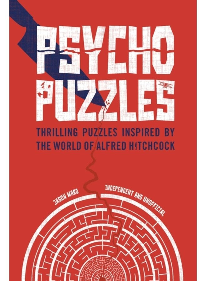 Psycho Puzzles Thrilling puzzles inspired by the world of Alfred Hitchcock - Hardback