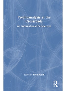 Psychoanalysis at the Crossroads