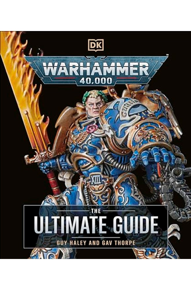 Warhammer 40000 The Ultimate Guide