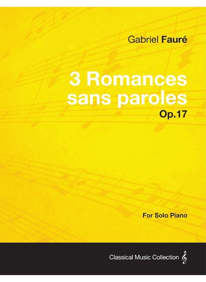 3 Romances sans paroles Op.17 - For Solo Piano (18 