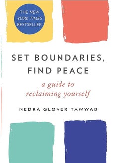 Set Boundaries, Find Peace: A Guide to Reclaiming Yourself