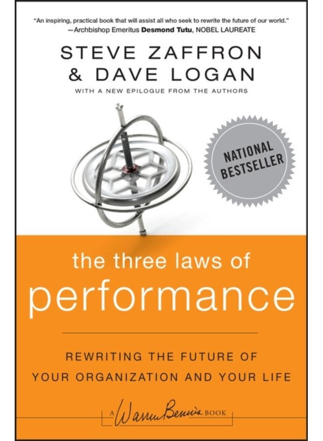 The Three Laws of Performance Rewriting the Future of Your Organization and Your Life - Paperback