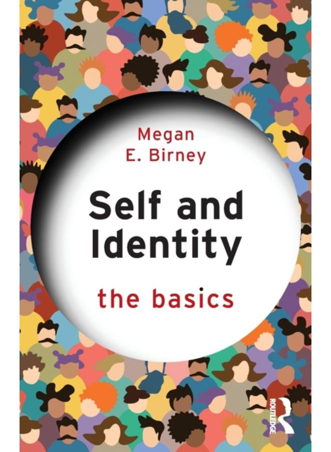 Self and Identity : The Basics
