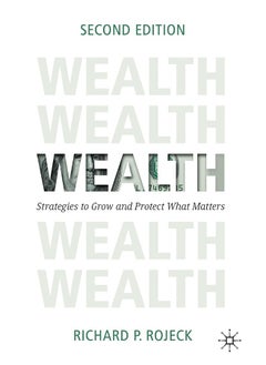 Wealth: Strategies to Grow and Protect What Matters 
