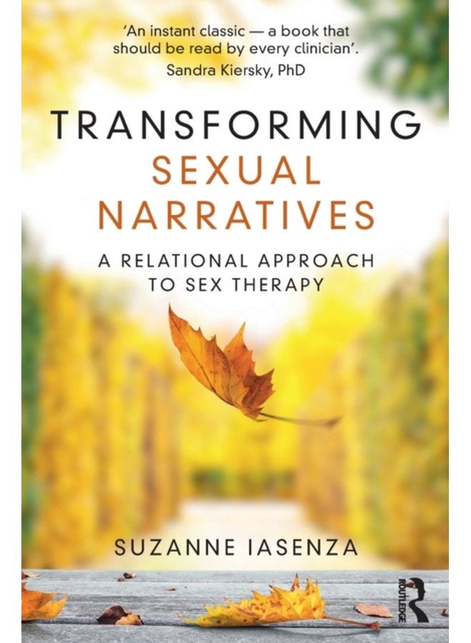 Transforming Sexual Narratives A Relational Approach to Sex Therapy - Paperback
