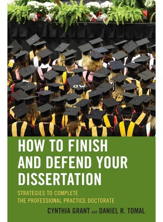 How to Finish and Defend Your Dissertation: Strategies to Complete the Professional Practice D - pzsku/Z9666A42DD06F17673391Z/45/_/1719307391/29c2b5b1-c357-40cf-98de-d144ee52c697