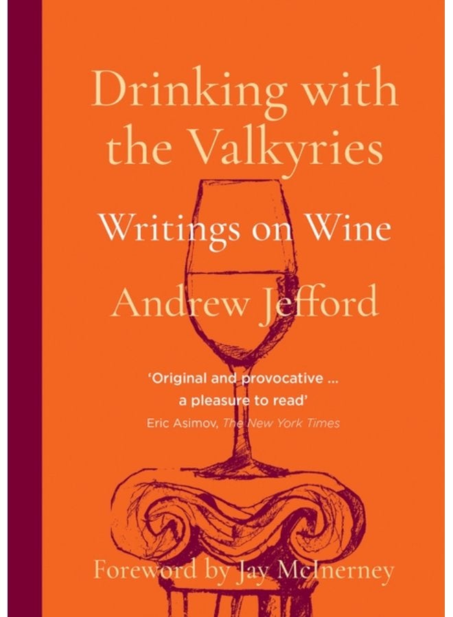 Drinking with the Valkyries Writings on Wine - Paperback