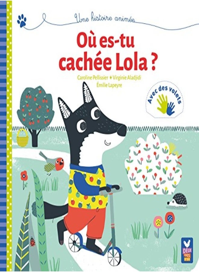UN LIVRE A FLAPS : Où es-tu cachée Lola ? 