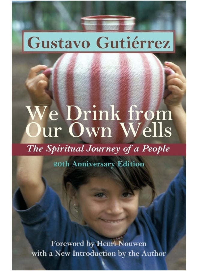 We Drink from Our Own Wells: The Spiritual Journey of a People 