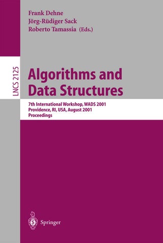 Algorithms and Data Structures: 7th International Workshop, WADS 2001 Providence, RI, USA, August 8-10, 2001 Proceedings - pzsku/Z9682996A32C9D7EC16A8Z/45/1749041619/9fa2bbfa-c1cd-4e3c-a63a-ffbc8f625189