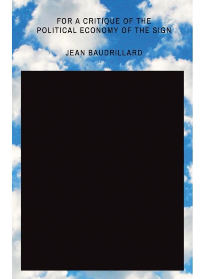 For a Critique of the Political Economy of the Sign