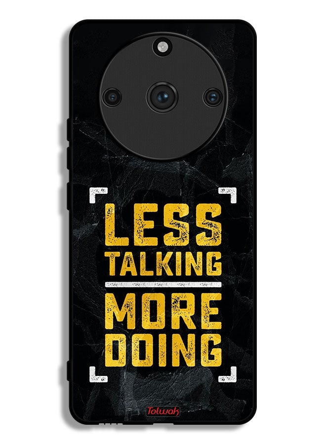 Tolwak Realme 11 Pro Plus Protective Case Cover Less Talking More Doing - Image 1