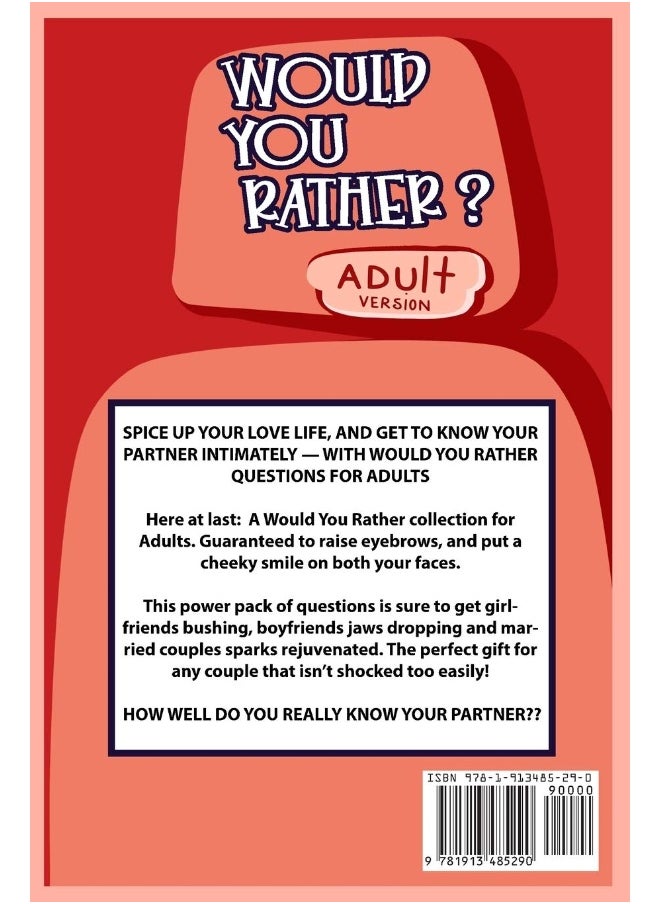 Would You Rather Adult Version: The Naughty Conversation Game Edition