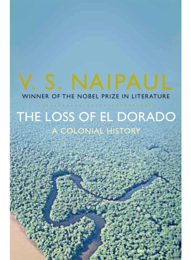 The Loss of El Dorado : A Colonial History 