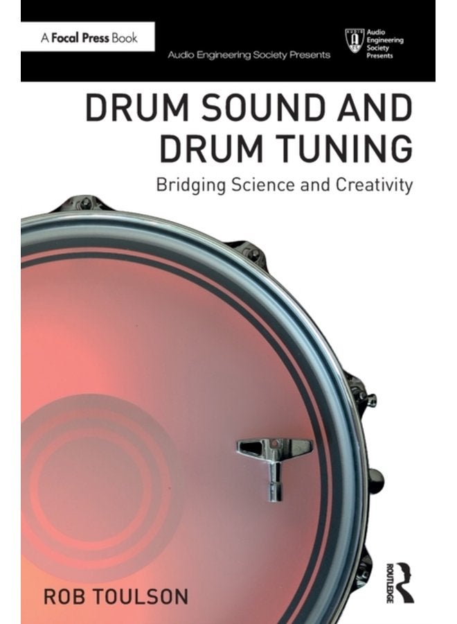 Drum Sound and Drum Tuning Bridging Science and Creativity - Paperback