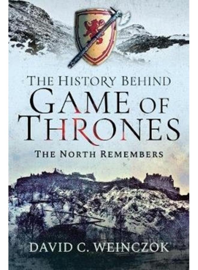 The History Behind Game of Thrones : The North Remembers 