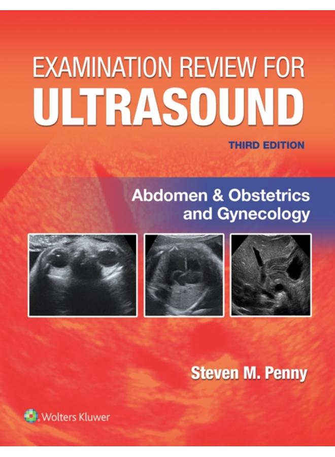Examination Review for Ultrasound: Abdomen and Obstetrics & Gynecology 