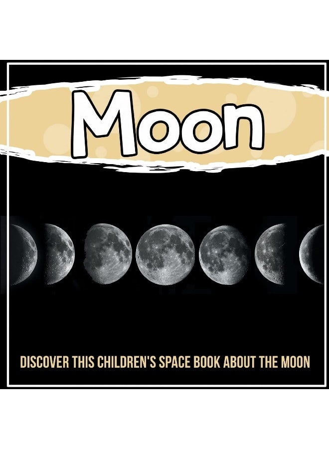 Moon: Discover This Children's Space Book About The Moon  - Image 1