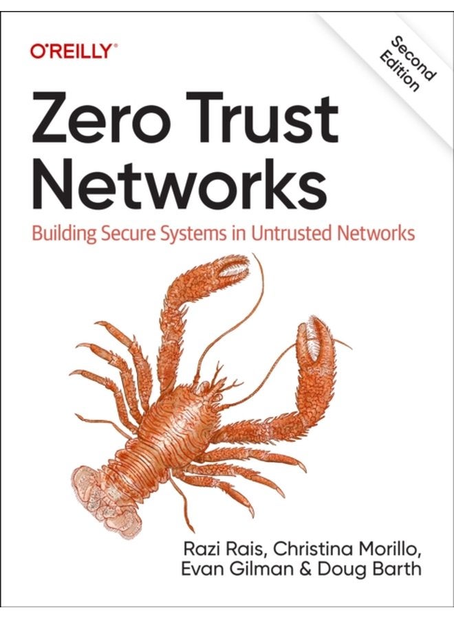 Zero Trust Networks Building Secure Systems in Untrusted Network - Paperback