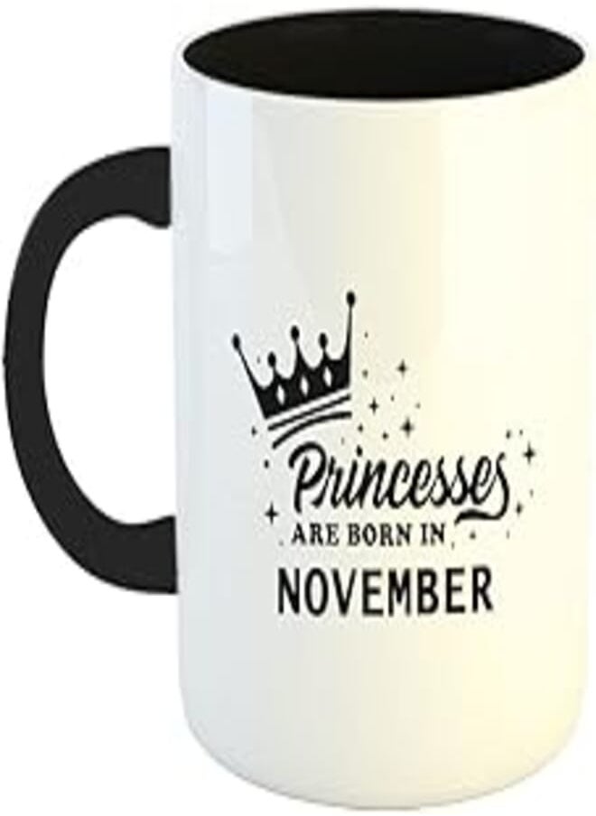 Generic - Happu - Printed Ceramic Coffee Mug, Happy Birthday Wishes for November Month - Princesses are Born in Nov, Gifts for Daughter, Gifts for Sister, Gift for Wife, Mother, 325 ML(11Oz), 1216-BK - Image 1
