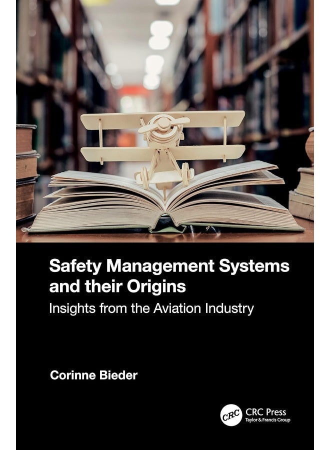 Safety Management Systems and their Origins: Insights from the Aviation Industry
