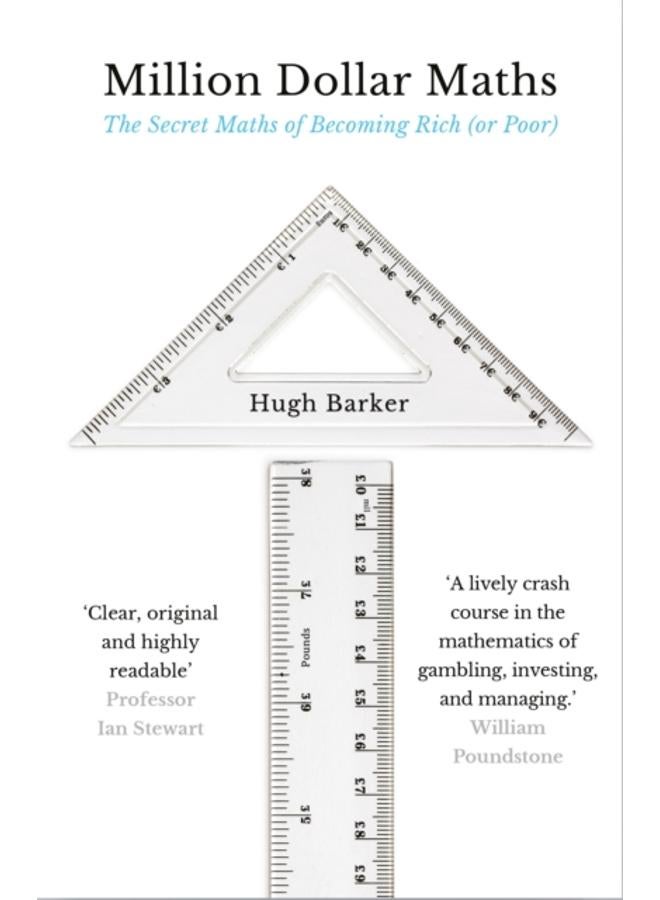 Million Dollar Maths : The Secret Maths of Becoming Rich (or Poor) 