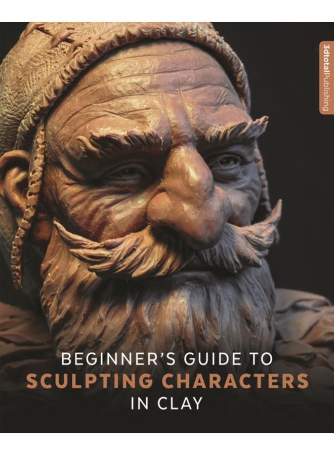 Beginner's Guide to Sculpting Characters in Clay