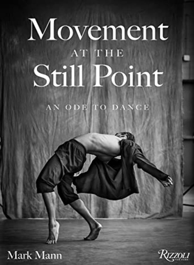 Movement At Still Point Mann by Mark Mann Hardcover 