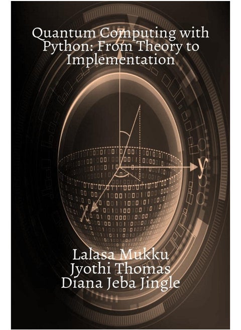 Quantum Computing with Python: From Theory to Implementation