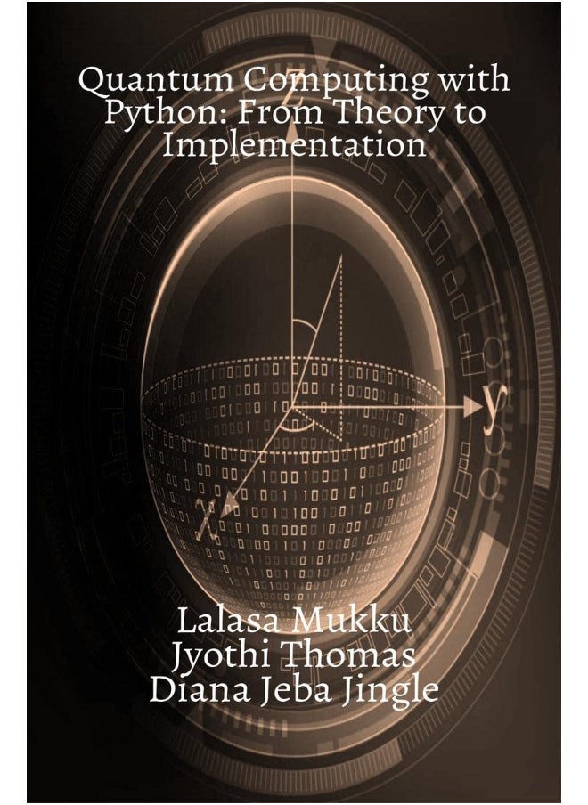 Quantum Computing with Python: From Theory to Implementation 