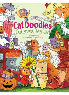 Cat Doodles Cuteness Overload Coloring Book for Adults and Kids: A Cute and Fun Animal Coloring Book for All Ages 
