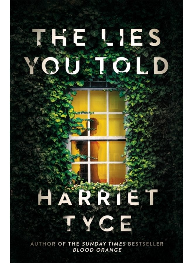 The Lies You Told The unmissable thriller from the bestselling author of Blood Orange - Paperback