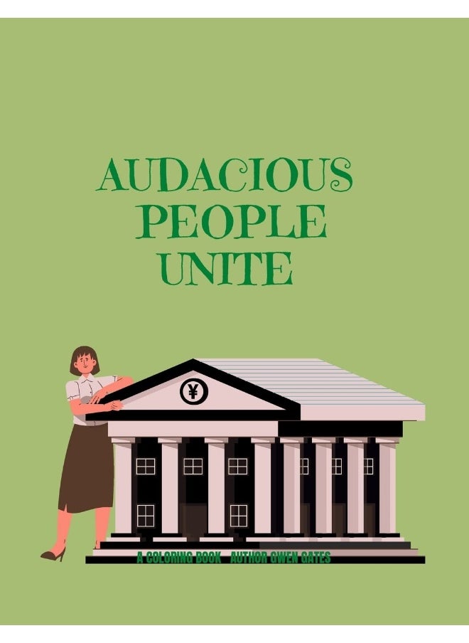 AUDACIOUS PEOPLE UNITE: A COLORING BOOK  - Image 1