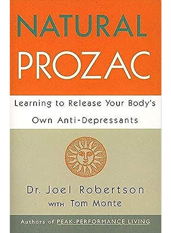 بروزاك الطبيعي: تعلم كيفية إطلاق مضادات الاكتئاب الطبيعية في جسمك