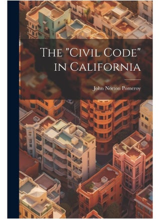 The "Civil Code" in California - pzsku/Z96BC3D6C67D741D8D71DZ/45/1749824190/58161b4d-d999-47a9-833e-d18a99484bd0
