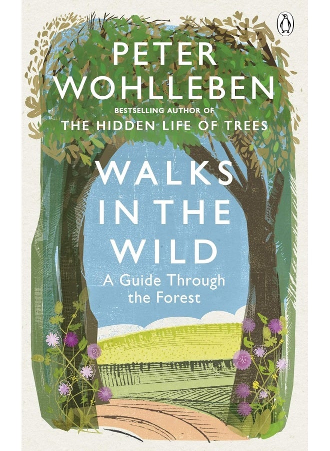 Walks in the Wild: A guide through the forest with Peter Wohlleben