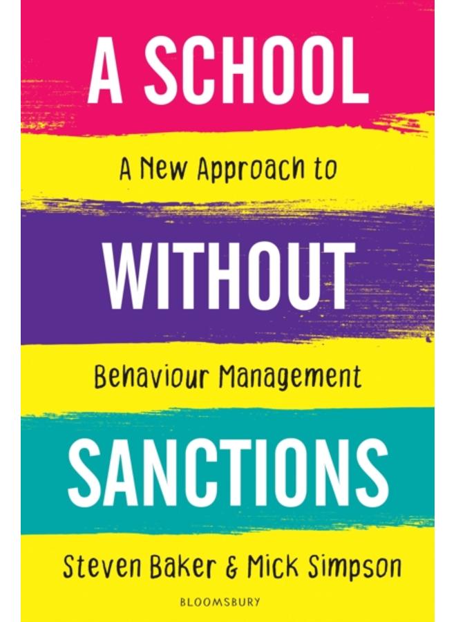 A School Without Sanctions : A new approach to behaviour management 