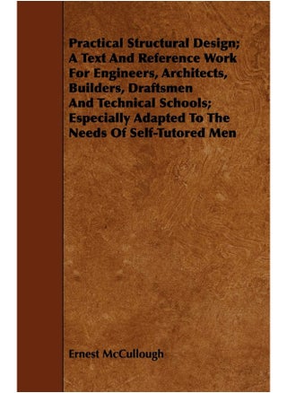 Practical Structural Design; A Text And Reference Work For Engineers, Architects, Builders, Draftsmen And Technical Schools; Especially Adapted To The Needs Of Self-Tutored Men - pzsku/Z96C903D326C7DA1D7CF7Z/45/1747220487/db9faf9b-2cc0-443e-a8be-64c619b31737