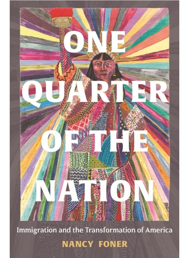 One Quarter of the Nation Immigration and the Transformation of America - Hardback