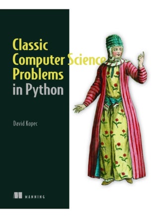 Classic Computer Science Problems in Python - pzsku/Z96E3D13B399C25965B63Z/45/1744615368/526a93d8-c035-4653-b4cc-44be47e3a80a
