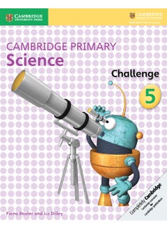 Cambridge Primary Science Challenge 5 - pzsku/Z96F15118BA5E0270FFB0Z/45/_/1734526087/a006d7ea-5686-41e7-8c44-a85826b2d166