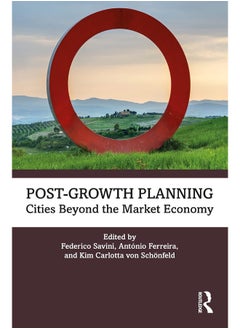 Post-Growth Planning: Cities Beyond the Market Economy 