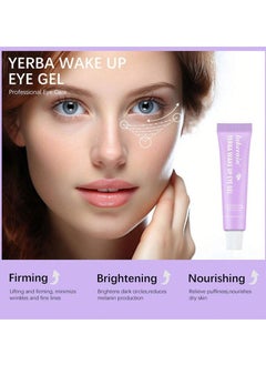 Yerba Wake Up Eye Gel for Lifting and Firming Minimize Wrinkles and Fine Lines Brightens Dark Circles Reduces Production Relieve Puffiness and nourishes dry skin Moisturizing eye cream 15ml - pzsku/Z96FF5F1C4D80EA578599Z/45/_/1722690037/2f46465a-407d-481a-a22a-ec1b187810e3