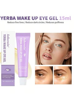 Yerba Wake Up Eye Gel for Lifting and Firming Minimize Wrinkles and Fine Lines Brightens Dark Circles Reduces Production Relieve Puffiness and nourishes dry skin Moisturizing eye cream 15ml - pzsku/Z96FF5F1C4D80EA578599Z/45/_/1722690067/328426cf-d2a4-4eaa-9180-16b36324c1a7