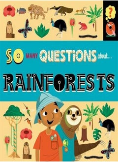 So Many Questions: About Rainforests 