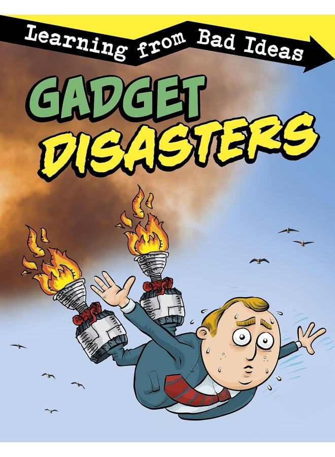 Gadget Disasters: Learning from Bad Ideas - Image 1