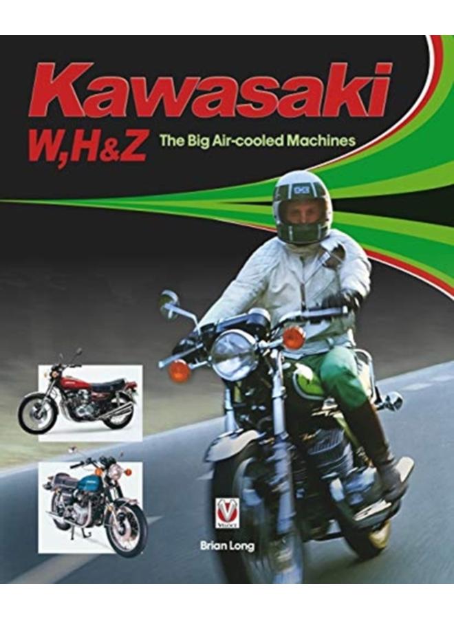 Kawasaki W, H1 & Z - The Big Air-cooled Machines 